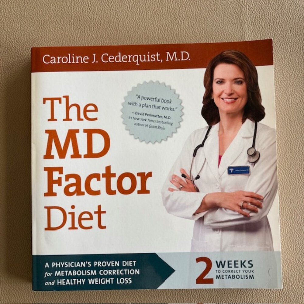 The MD Factor Diet 2 Weeks to Correct Your Metabolism by  Caroline Cederquist MD